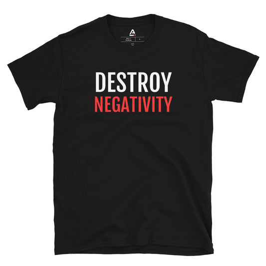 Destroy Negativity T-Shirt